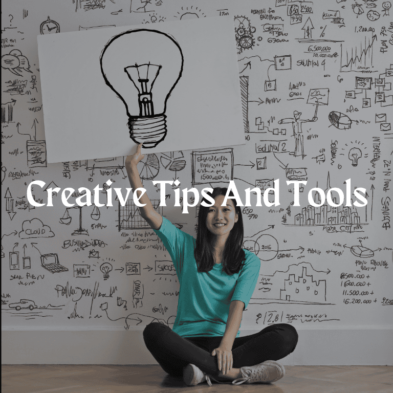 Creative tips and tools